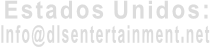 Estados Unidos: Info@dlsentertainment.net